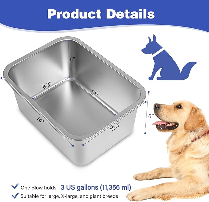 3 Gallon Large Dog Water Bowl, Stainless Steel Bowl, Giant Dogs | 3 Gallon Capacity, 14 x 10.3 x 6 in, Wide Rectangular Opening, Food or Water Use, Indoor Outdoor Use, Medium to Giant Dogs